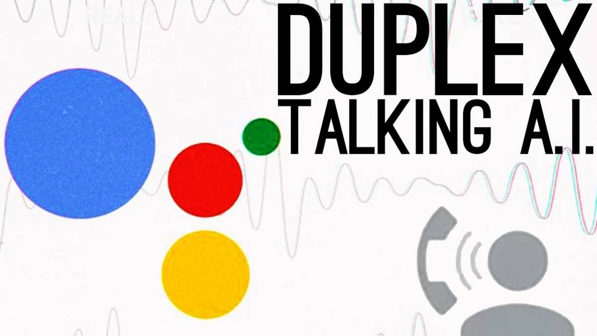 How Google Duplex-the AI will change our life?